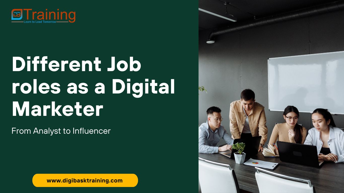 A Guide to Explore the Diverse Job Roles in Digital Marketing